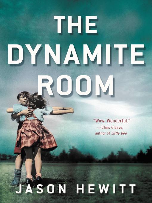 Title details for The Dynamite Room by Jason Hewitt - Available